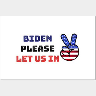 Biden please let us in Posters and Art